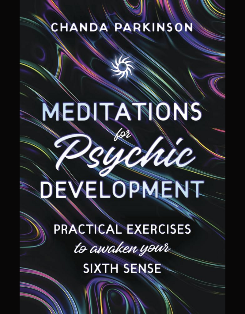 Meditations for Psychic Development: Practical Exercises to Awaken Your Sixth Sense