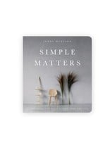 Simple Matters: A Scandinavian's Approach to Work, Home, and Style