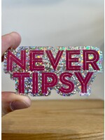 Never Tipsy Sticker