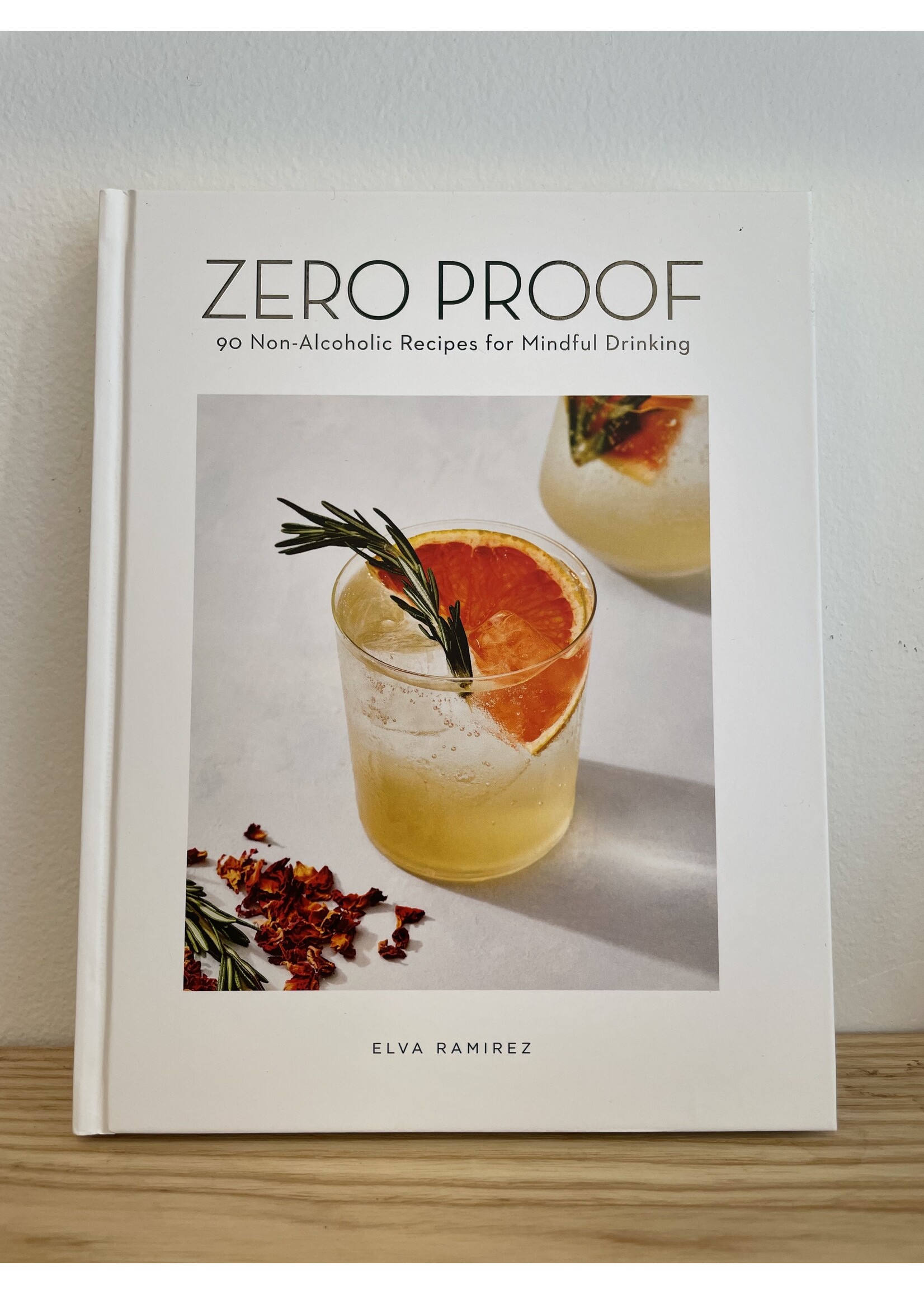 Harper Collins Publishers Zero Proof: 90 Non-Alcoholic Recipes for Mindful Drinking Book