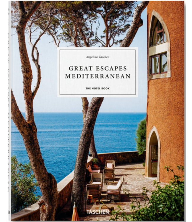 Great Escapes Mediterranean - The Hotel Book