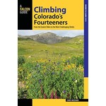 Climbing Colorado's Fourteeners: From the Easiest Hikes to the Most Challenging Climbs