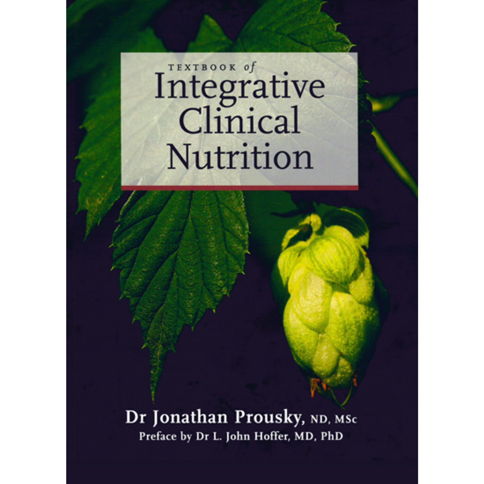 CCNM PRESS TEXTBOOK OF INTEGRATIVE CLINICAL NUTRITION