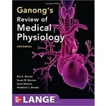 GANONG'S REVIEW OF MEDICAL PHYSIOLOGY 24TH ED