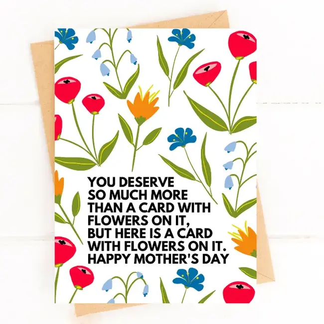 Five Dot Post You Deserve So Much More Mother's Day Card