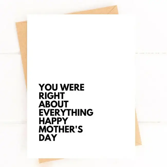 Five Dot Post You Were Right About Everything Mother's Day Card