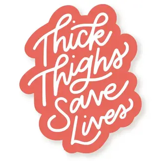 A Fink & Ink Thick Thighs Save Lives