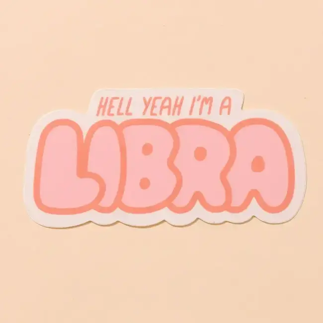 And Here We Are Libra Sticker