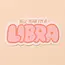 And Here We Are Libra Sticker