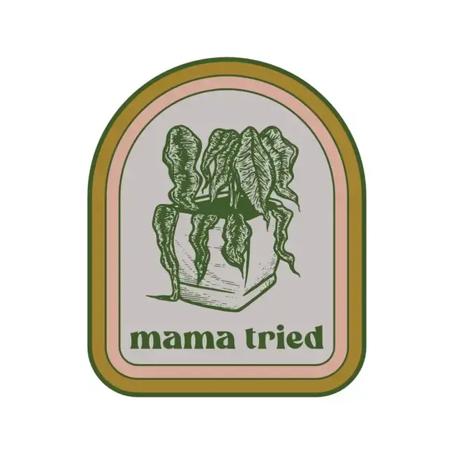 Juju and Moxie Mama Tried Plant Vinyl Sticker