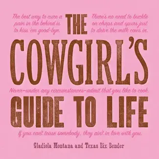 Gibbs Smith Cowgirl's Guide To Life