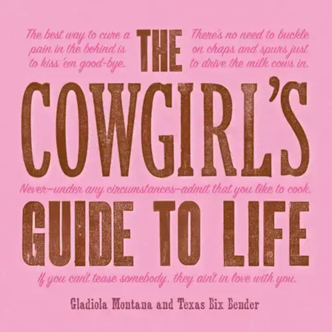Gibbs Smith Cowgirl's Guide To Life