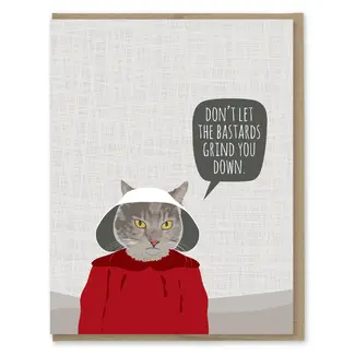 Bastards Grind You Down Card