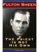 FULTON SHEEN THE PRIEST IS NOT HIS OWN - FULTON SHEEN