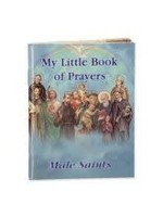 MY LITTLE PRAYER BOOK OF MALE SAINTS