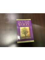 MARSHALL J. COOK HOW TO HANDLE WORRY (REV) CATHOLIC APPROACH
