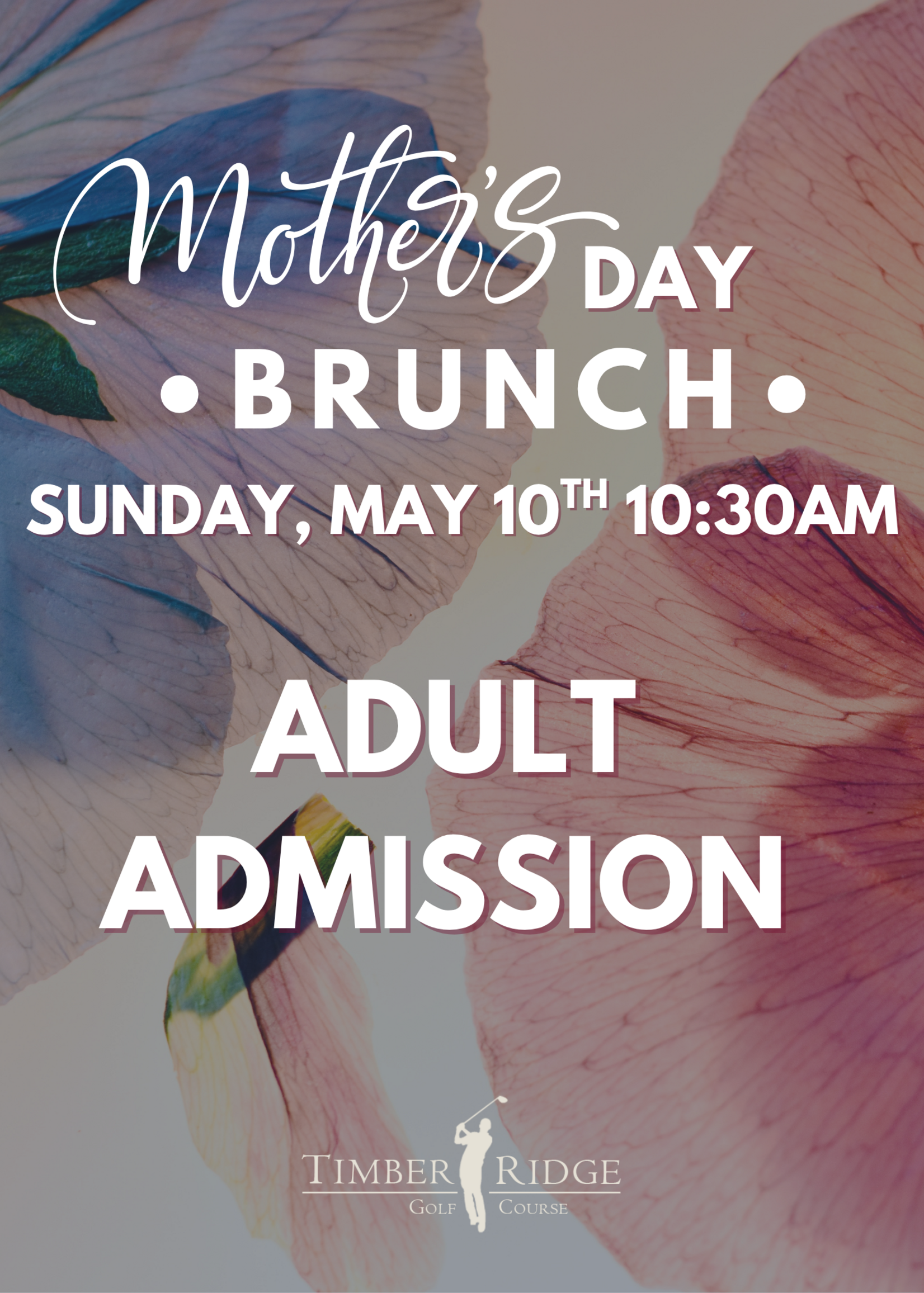 ADULT ADMISSION - MOTHER'S DAY BRUNCH