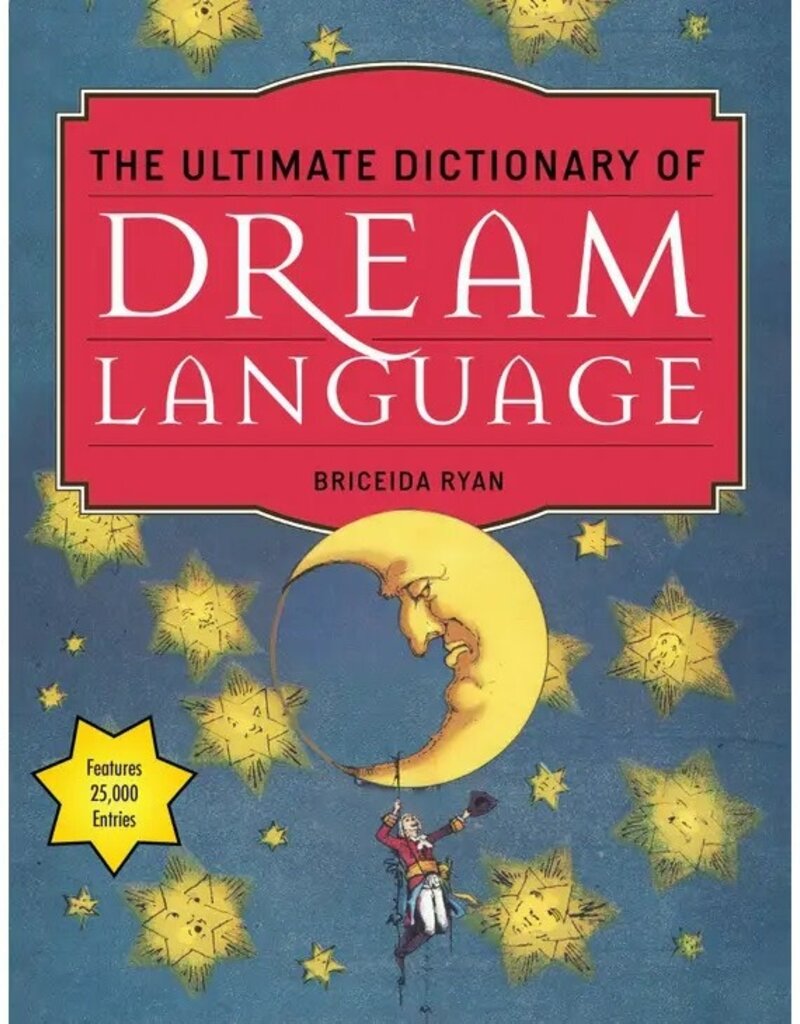 The Ultimate Dictionary of Dream Language by Briceida Ryan