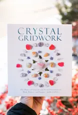 Crystal Gridwork: the Power of Crystals and Sacred Geometry by Kiera Fogg