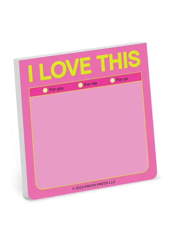 I Love This Sticky Notepad