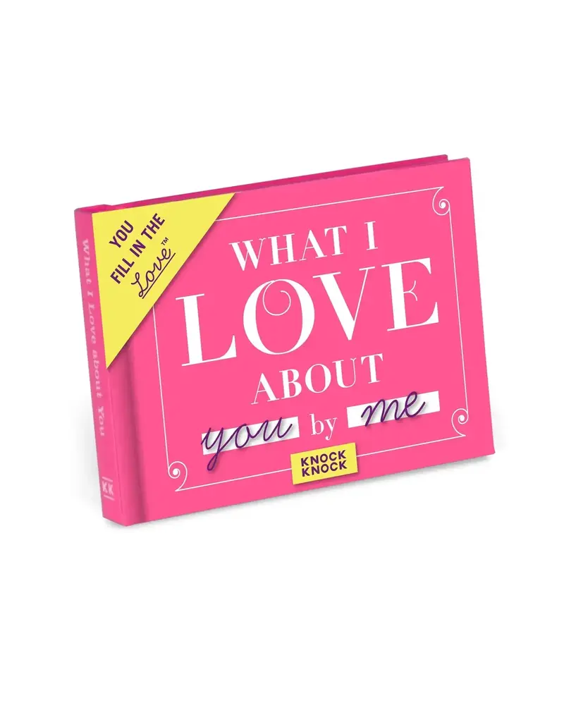 What I Love About You Fill in the Love® Book