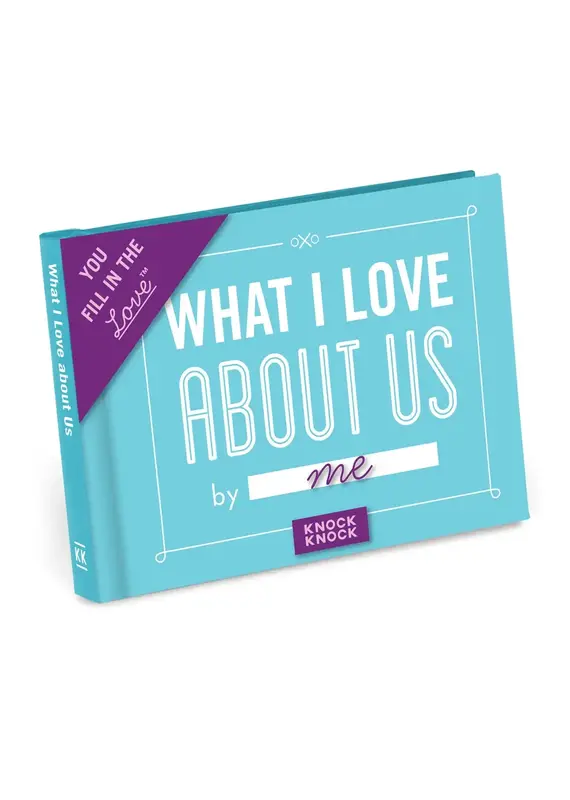 What I Love About Us Fill in the Love® Book