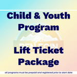 Child & Youth Program Lift Ticket Package