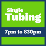 Tubing Pass SINGLE @ 7pm *valid only for Thu Mar 23rd