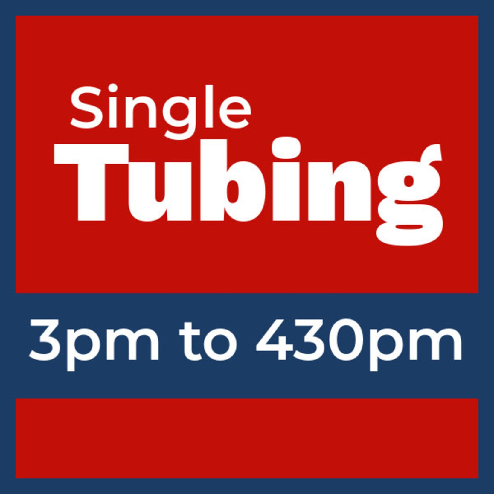Tubing Pass SINGLE @ 3pm *valid only for Sun Mar 22nd