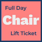 Full Day Chair Lift Ticket *valid only for Thu Feb 19th