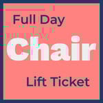 Full Day Chair Lift Ticket *valid only for Wed Feb 4th