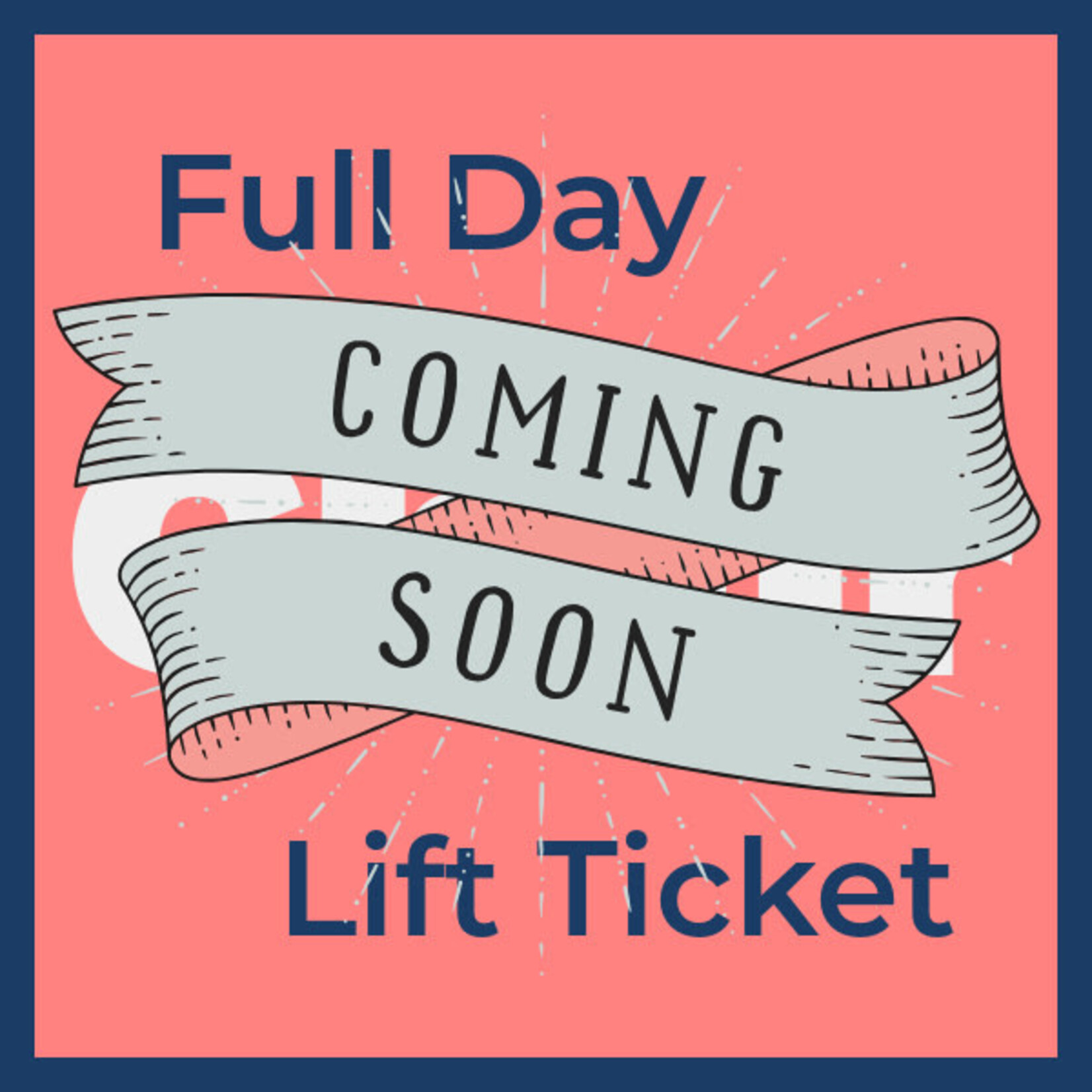 Full Day Chair Lift Ticket *valid only for Sat Dec 27th