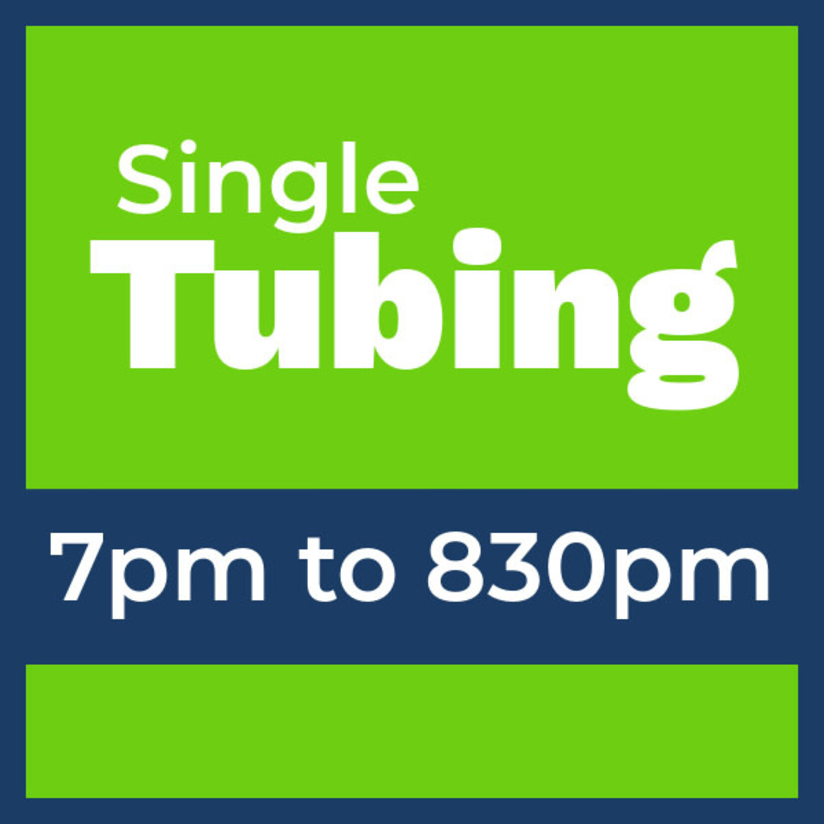 Tubing Pass SINGLE @ 7pm *valid only for Sat Mar 7th