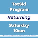 TotSki Returning Program Sat 10am