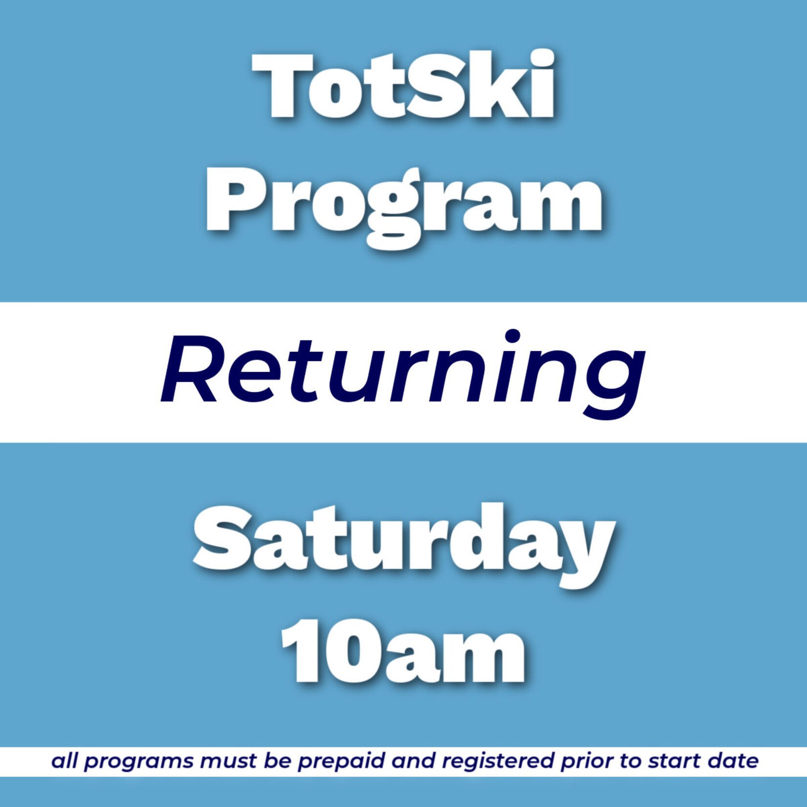 TotSki Returning Program Sat 10am