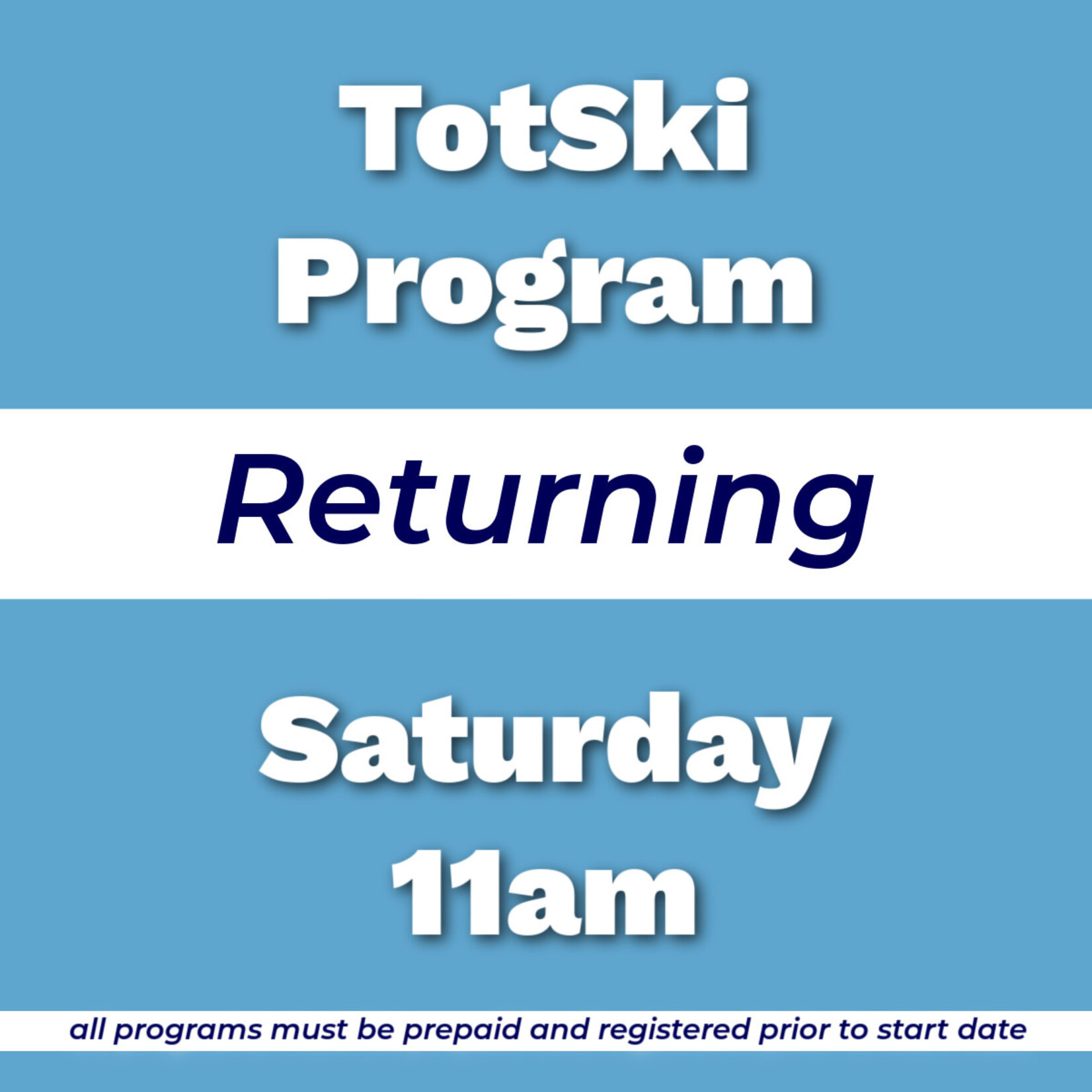 TotSki Returning Program Sat 11am