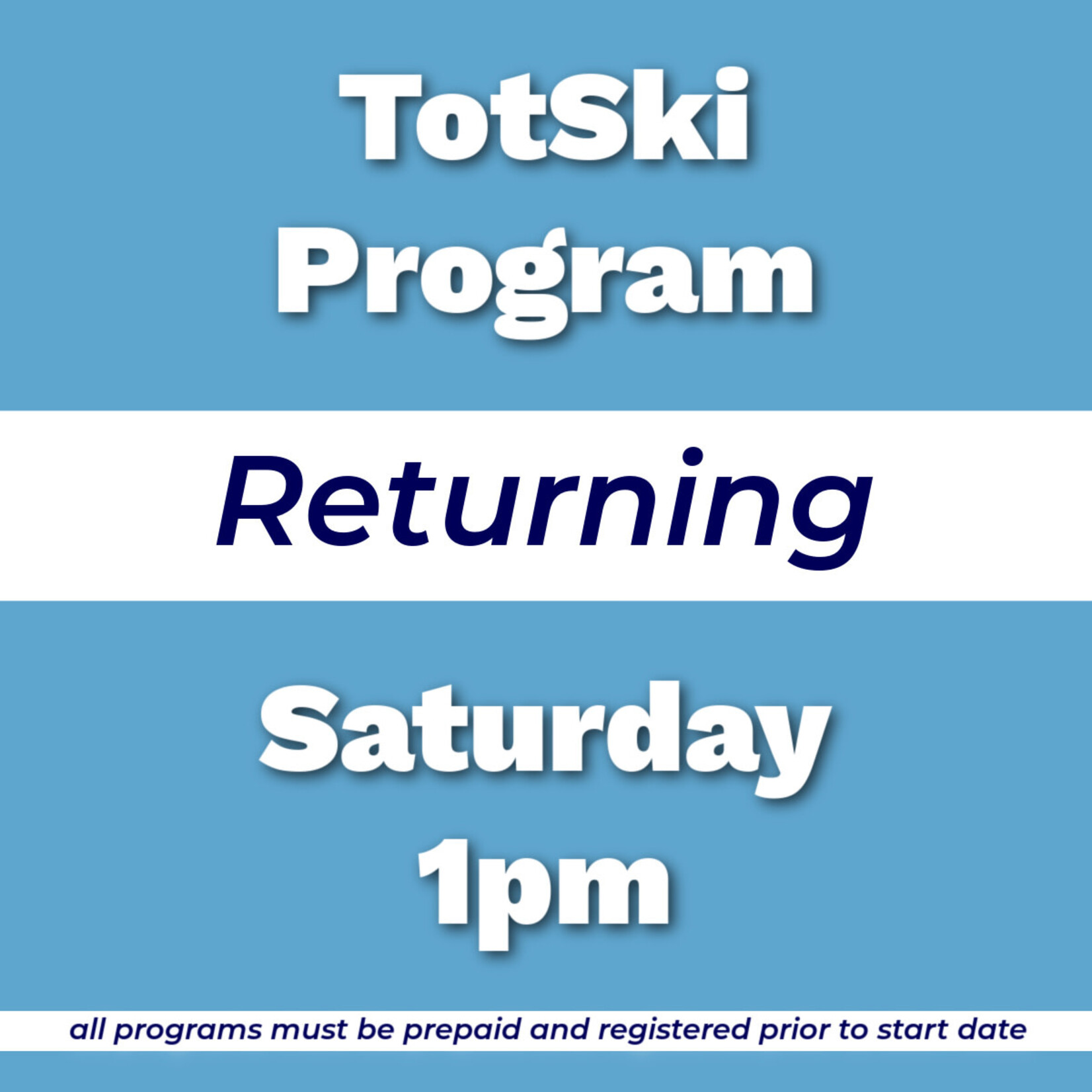 TotSki Returning Program Sat 1pm