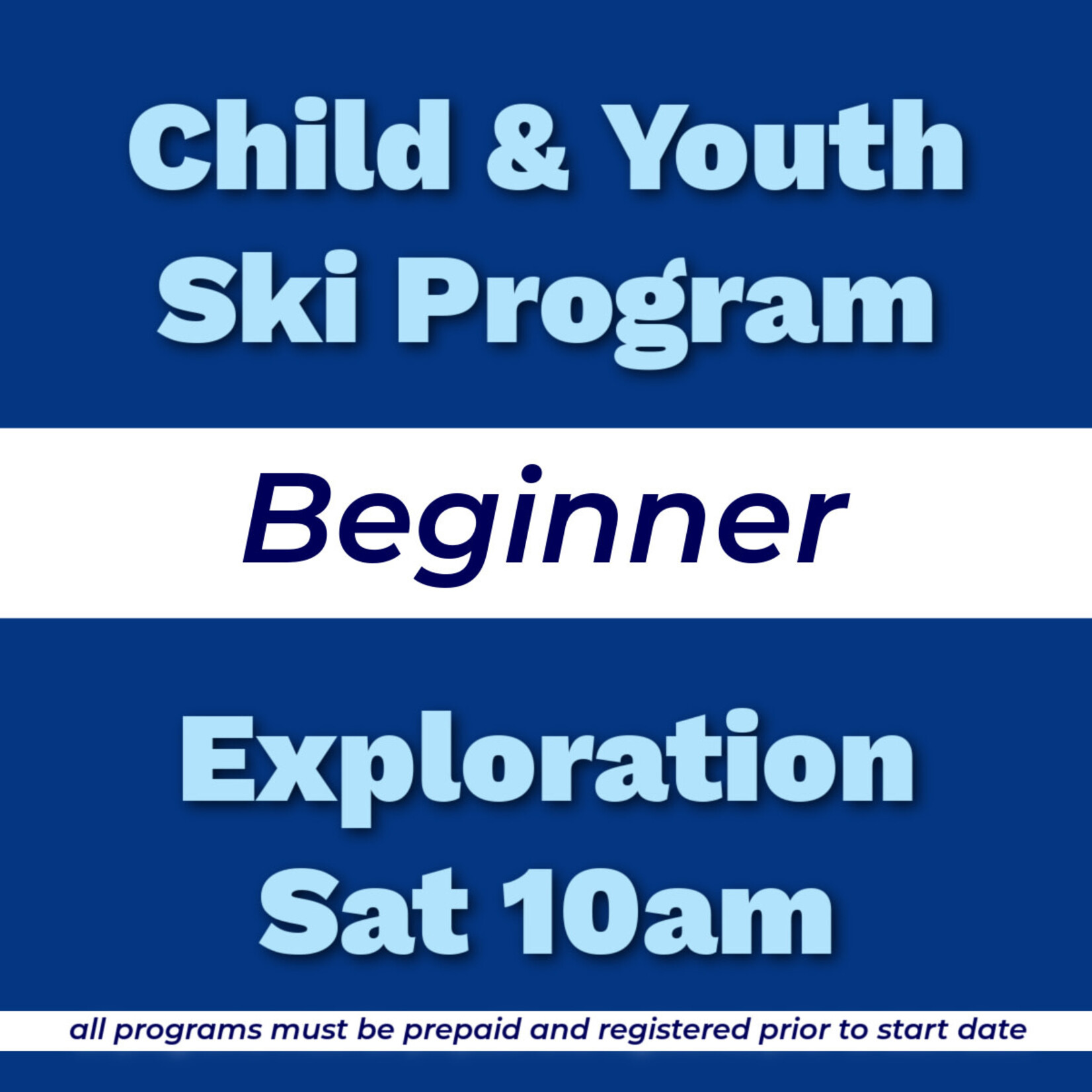Child & Youth Ski Program Beginner Exploration Sat 10am