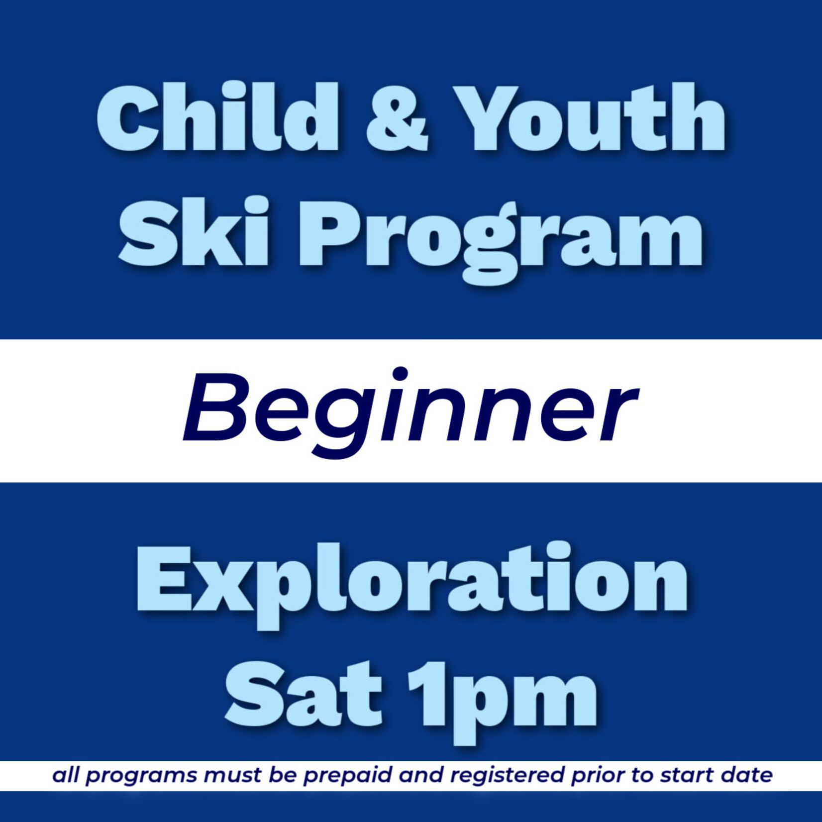 Child & Youth Ski Program Beginner Exploration Sat 1pm