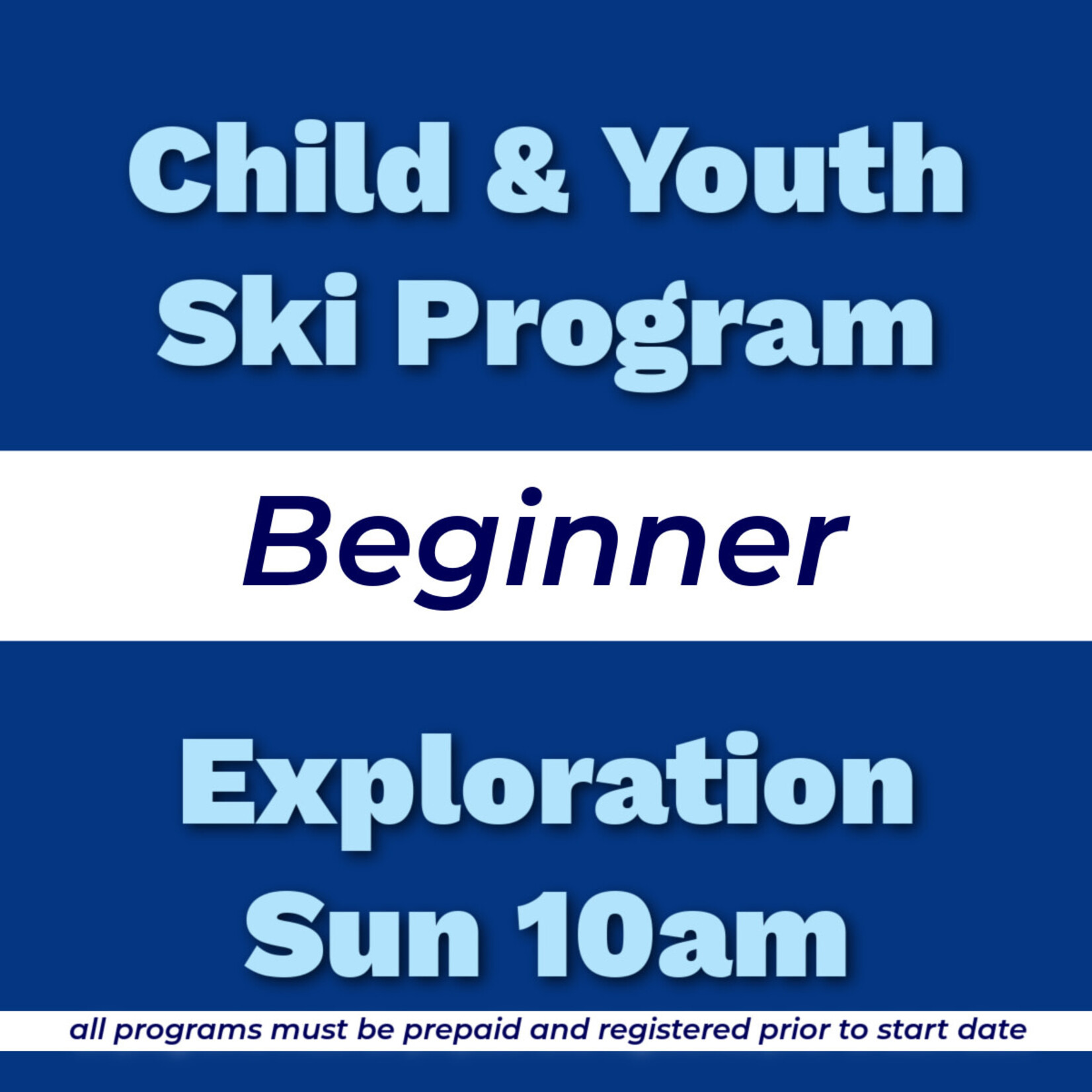 Child & Youth Ski Program Beginner Exploration Sun 10am