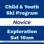 Child & Youth Ski Program Novice Exploration Sat 10am