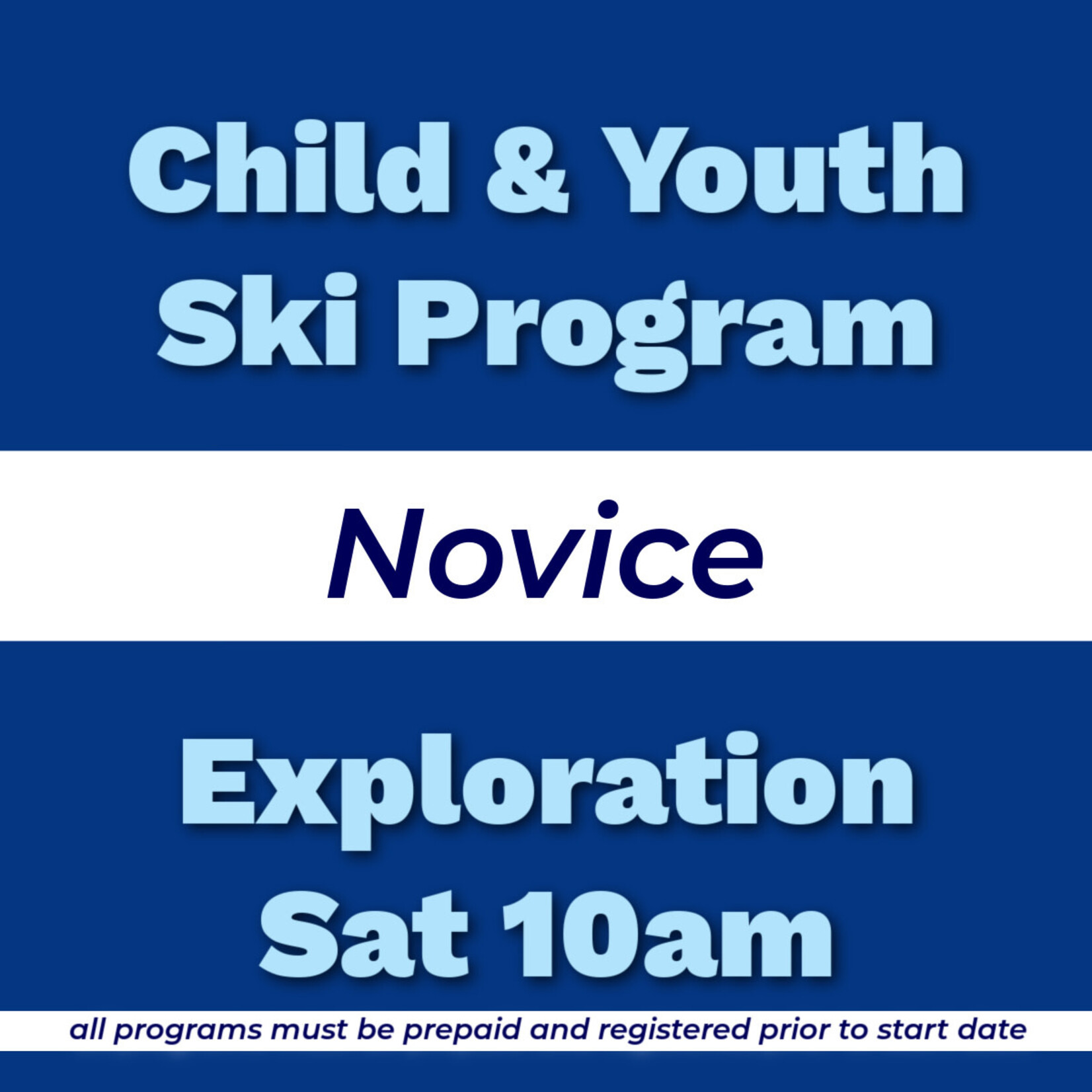 Child & Youth Ski Program Novice Exploration Sat 10am