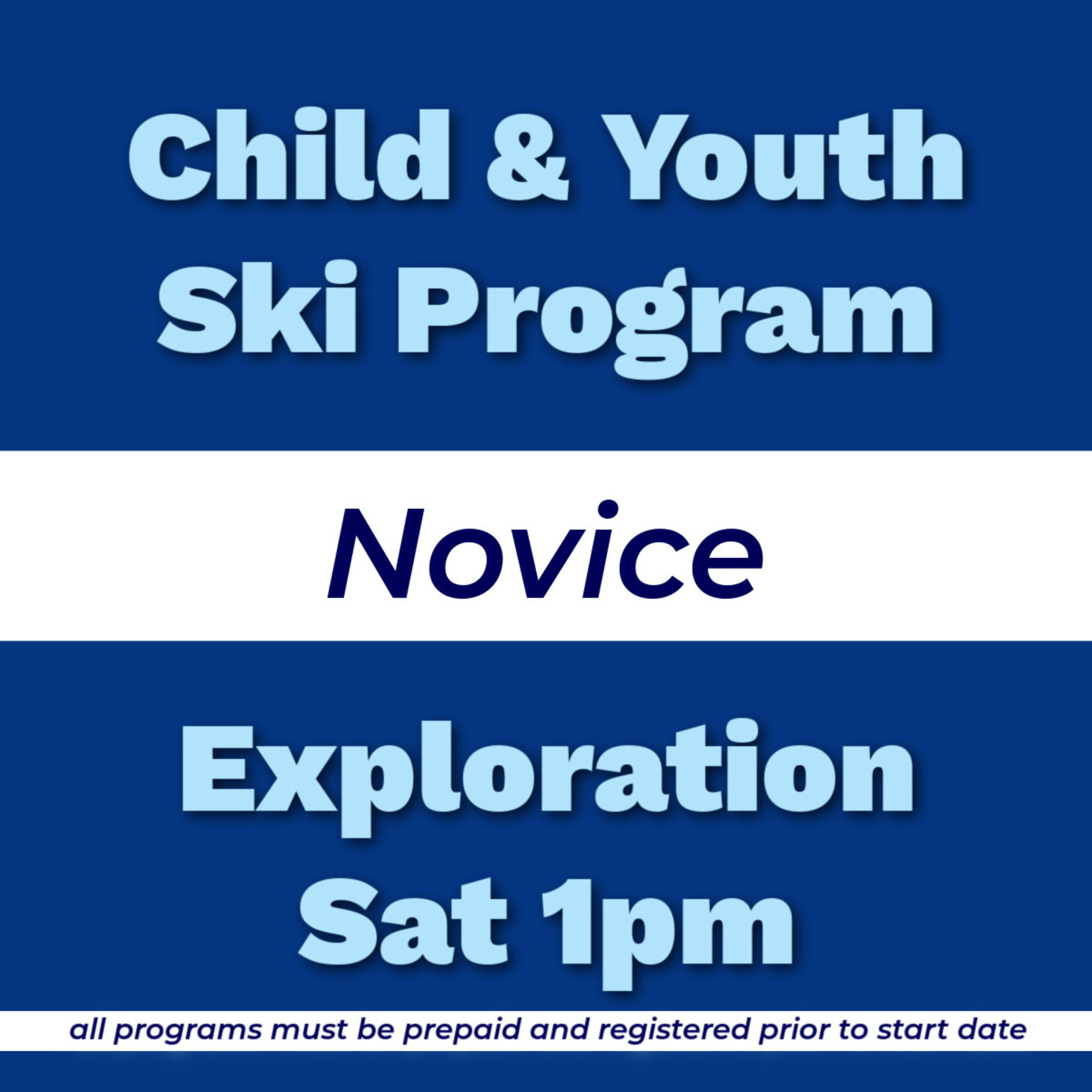 Child & Youth Ski Program Novice Exploration Sat 1pm
