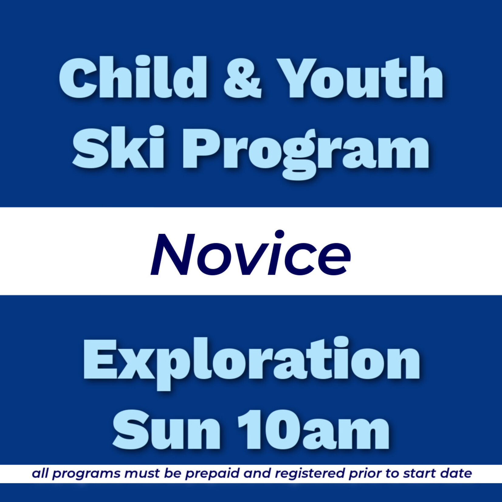 Child & Youth Ski Program Novice Exploration Sun 10am