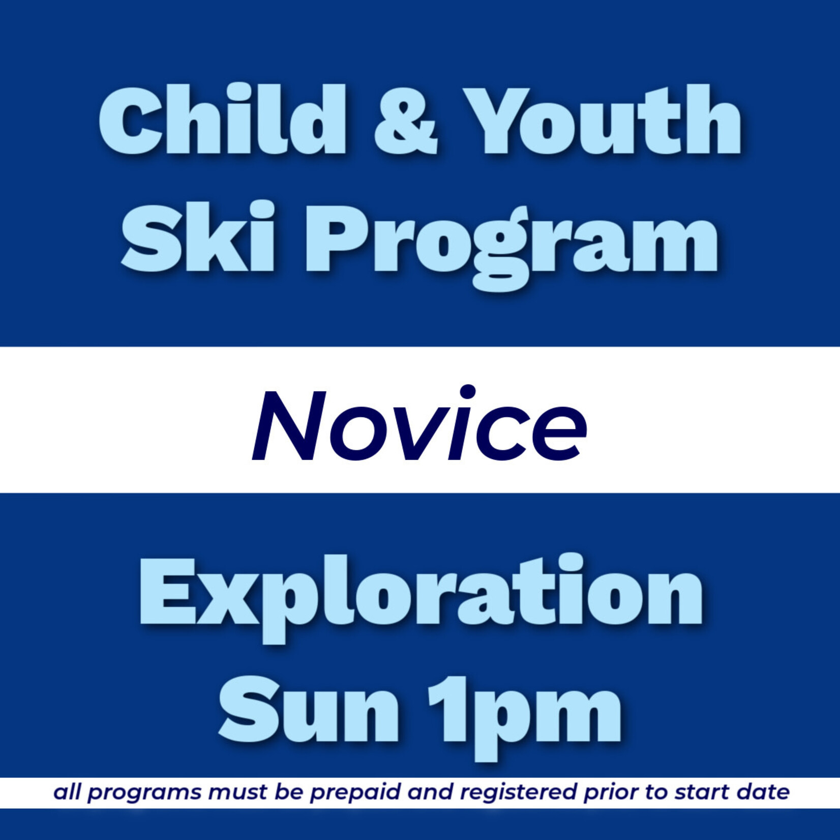Child & Youth Ski Program Novice Exploration Sun 1pm