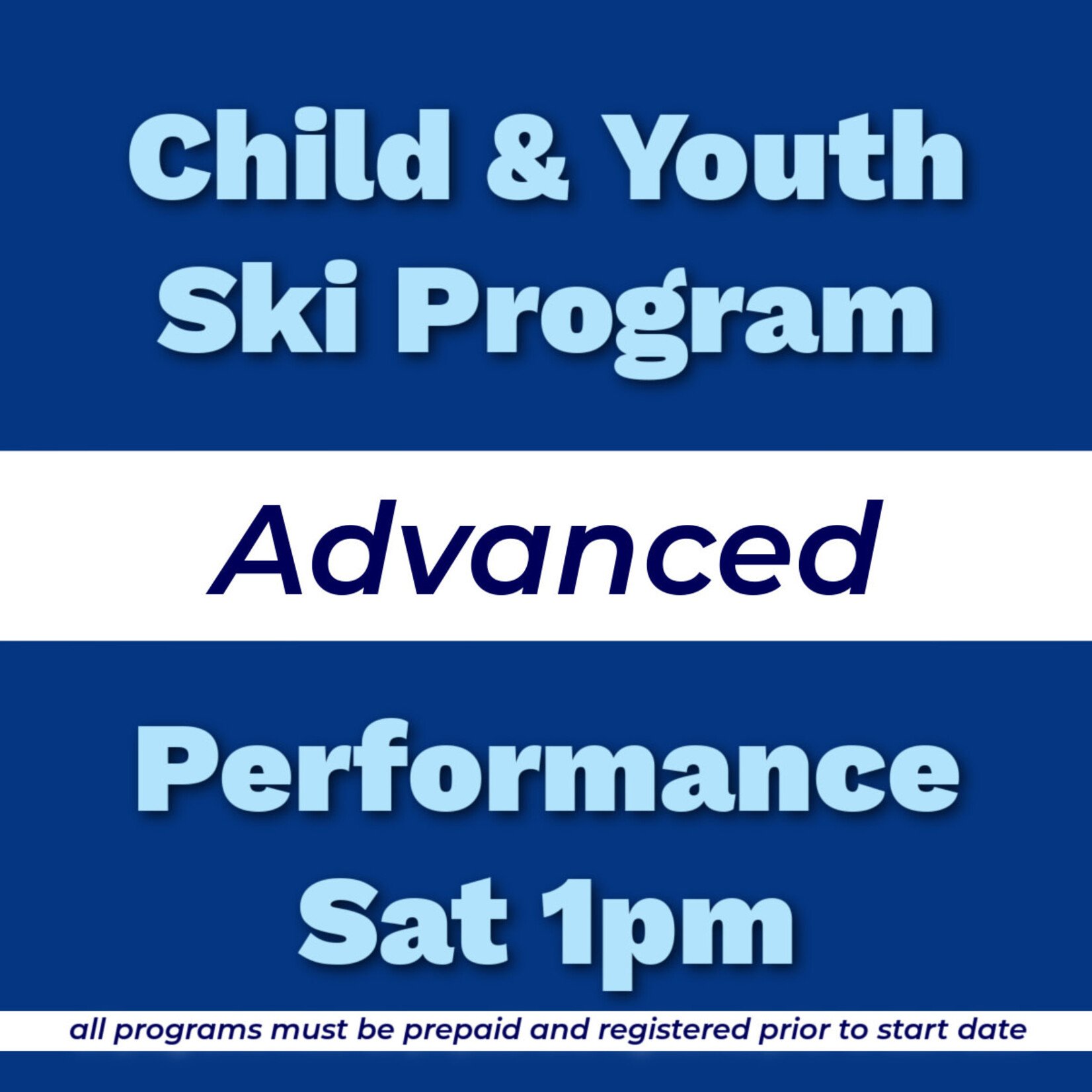 Child & Youth Ski Program Advanced Performance Sat 1pm