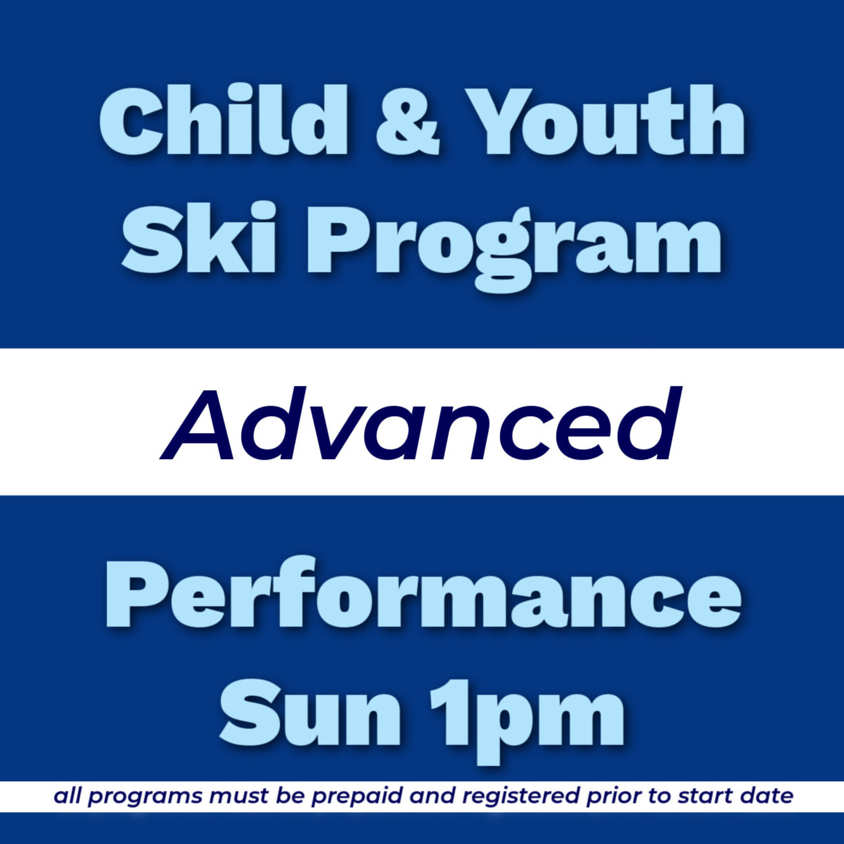Child & Youth Ski Program Advanced Performance Sun 1pm