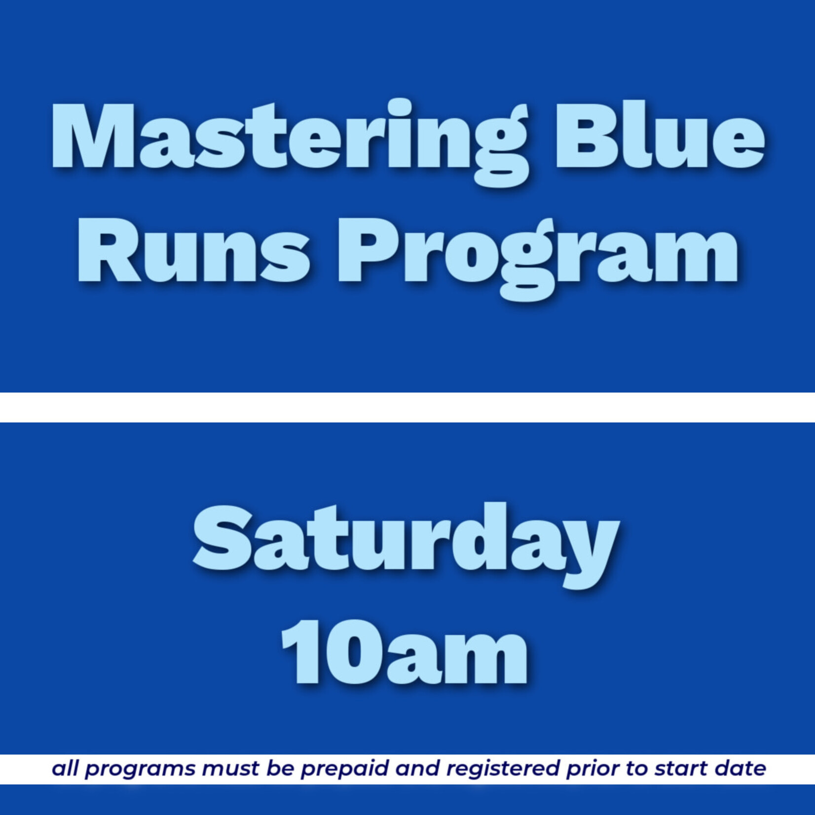 Adult Mastering Blue Runs Program Sat 10am