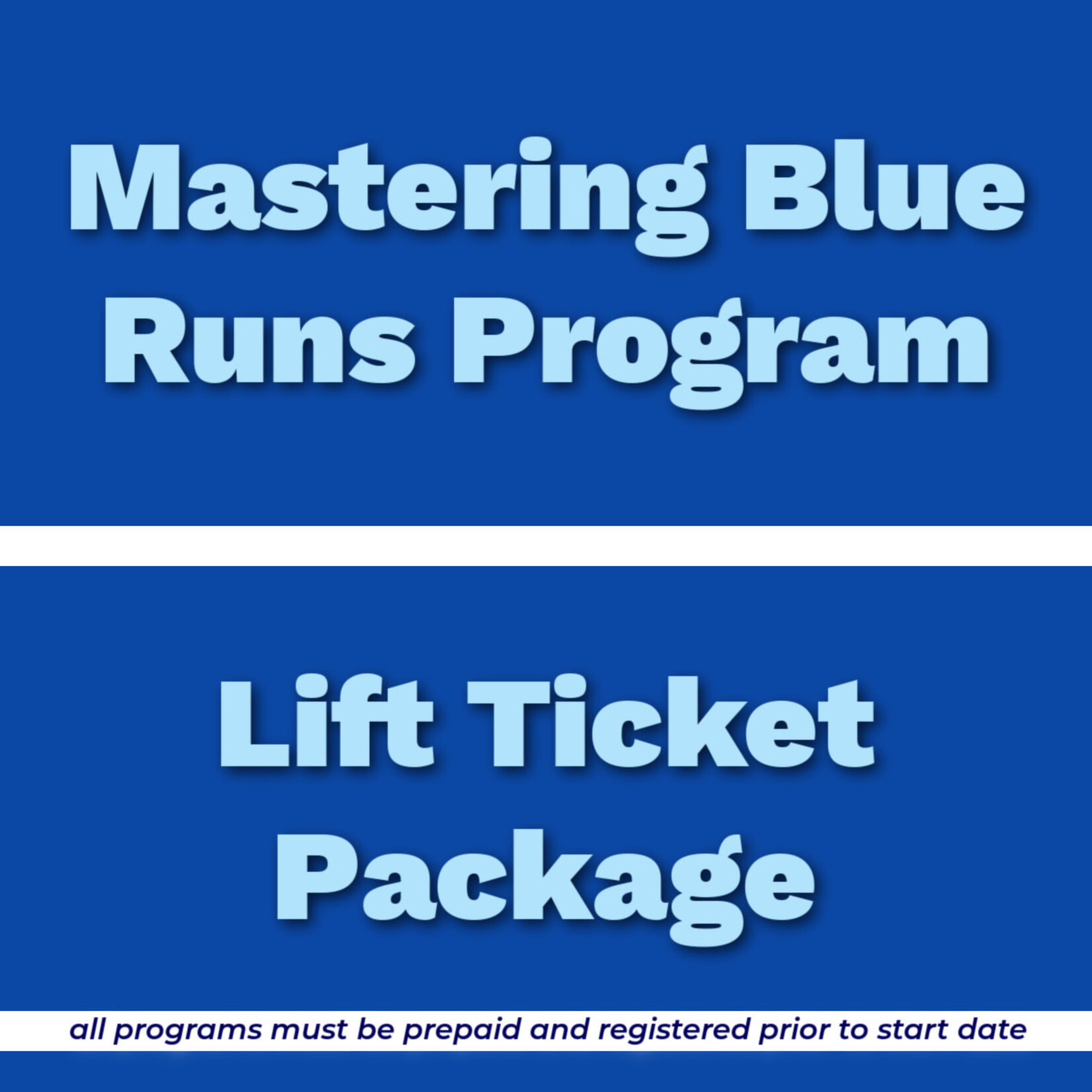Adult Mastering Blue Runs Program Lift Ticket Package