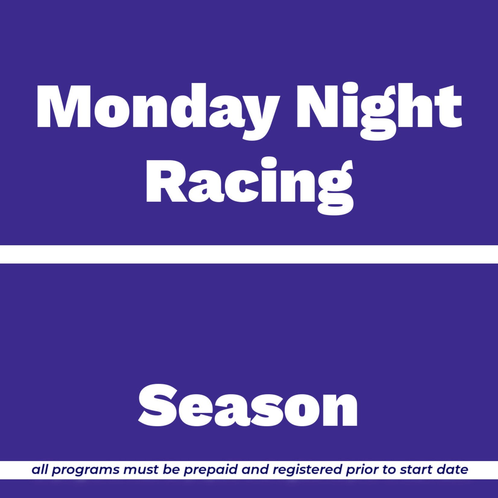 Monday Night Adult Recreational Racing Season